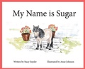 Cover: My Name is Sugar - Stacy Snyder