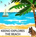 Cover: KEENO EXPLORES THE BEACH - Pack Leader Publications