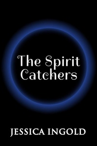 Enlarge image Cover: The Spirit Catchers - Jessica Ingold