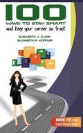 Cover: 100 Ways to Stay Smart and Keep Your Career on Track - Ejc Consulting