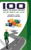 Cover: 100 Ways to Start Smart and Get Ahead in Your Career - Ejc Consulting