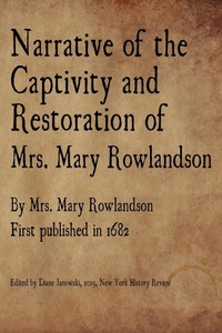 Abbildung von: Narrative of the Captivity and Restoration of Mrs. Mary Rowlandson - New York History Review