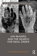 Cover: Ian McHarg and the Search for Ideal Order - Routledge