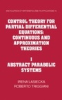 Cover: Control Theory for Partial Differential Equations: Volume 1, Abstract Parabolic Systems - Cambridge University Press