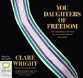 Cover: You Daughters of Freedom - Bolinda Audio Books