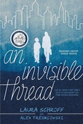 Cover: An Invisible Thread - Simon & Schuster Books for Young Readers