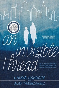 Enlarge image Cover: An Invisible Thread - Simon & Schuster Books for Young Readers