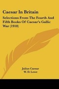 Cover: Caesar In Britain - Kessinger Publishing