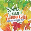 Cover: Summer Green to Autumn Gold - Lerner Publishing Group