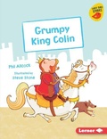 Cover: Grumpy King Colin - Lerner Publications (Tm)