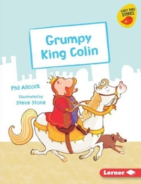 Enlarge image Cover: Grumpy King Colin - Lerner Publications (Tm)