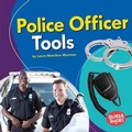 Cover: Police Officer Tools - Lerner Publishing Group