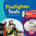 Cover: Firefighter Tools - Lerner Publishing Group