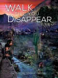 Cover: Walk Till You Disappear - Lerner Publishing Group