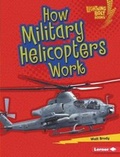 Cover: How Military Helicopters Work - Lerner Publishing Group