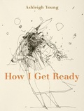 Cover: How I Get Ready - Victoria University Press