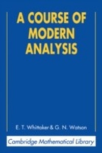 Enlarge image Cover: A Course of Modern Analysis - Cambridge University Press