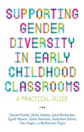 Cover: Supporting Gender Diversity in Early Childhood Classrooms - Jessica Kingsley Publishers
