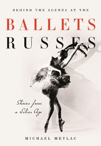 Enlarge image Cover: Behind the Scenes at the Ballets Russes - I.B. Tauris