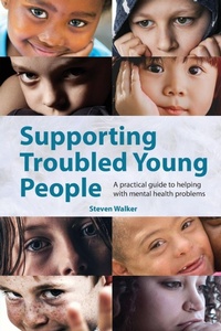 Enlarge image Cover: Supporting Troubled Young People - Critical Publishing Ltd