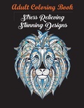 Cover: Anxiety Relief Adult Coloring Book - Aaron Lee