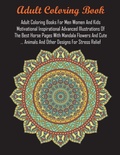 Cover: Adult Coloring Books For Men Women And Kids Motivational Inspirational Advanced Illustrations Of The Best Horse Pages With Mandala Flowers And Cute ... Animals And Other Designs For Stress Relief - Arthur Morris, Plc