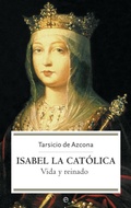 Abbildung von: Isabel la Católica : vida y reinado - LA ESFERA DE LOS LIBROS, S.L.