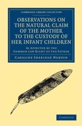 Cover: Observations on the Natural Claim of the Mother to the Custody of her Infant Children - Cambridge University Press