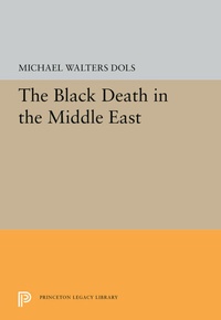Abbildung von: The Black Death in the Middle East - Princeton University Press