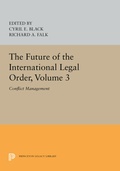 Cover: The Future of the International Legal Order, Volume 3 - Princeton University Press
