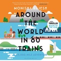 Cover: Around the World in 80 Trains - Bloomsbury Publishing PLC