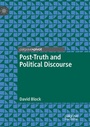 Cover: Post-Truth and Political Discourse - Palgrave Pivot