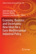 Cover: Economy, Business and Uncertainty: New Ideas for a Euro-Mediterranean Industrial Policy - Springer