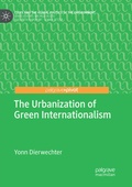 Cover: The Urbanization of Green Internationalism - Palgrave Macmillan