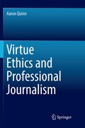 Cover: Virtue Ethics and Professional Journalism - Springer