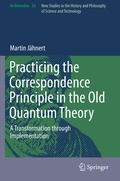 Cover: Practicing the Correspondence Principle in the Old Quantum Theory - Springer