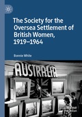 Cover: The Society for the Oversea Settlement of British Women, 1919-1964 - Palgrave Macmillan