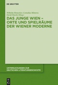 Cover: Das Junge Wien - Orte und Spielr&auml;ume der Wiener Moderne - De Gruyter