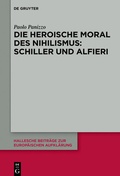 Bild: Die heroische Moral des Nihilismus: Schiller und Alfieri - De Gruyter