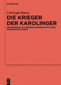 Cover: Die Krieger der Karolinger - De Gruyter