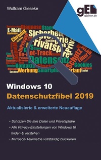 Abbildung von: Windows 10 Datenschutzfibel 2019 - BoD - Books on Demand