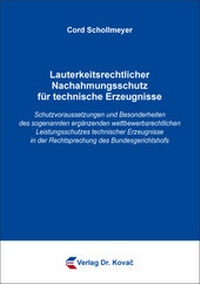 Abbildung von: Lauterkeitsrechtlicher Nachahmungsschutz für technische Erzeugnisse - Kovac, Dr. Verlag