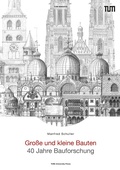 Cover: Gro&szlig;e und kleine Bauten - TUM.University Press