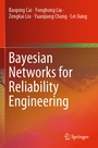 Cover: Bayesian Networks for Reliability Engineering - Springer