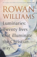 Cover: Luminaries: Twenty Lives that Illuminate the Christian Way - SPCK Publishing