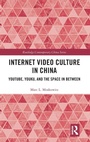Cover: Internet Video Culture in China - Routledge