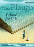 Cover: Plough Quarterly No. 19 - School for Life - Plough Publishing House