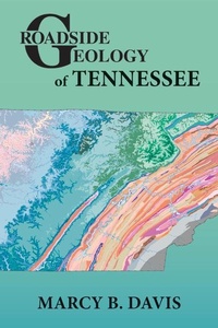 Enlarge image Cover: Roadside Geology of Tennessee - Geological Society of America