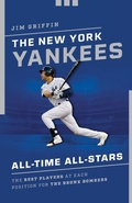 Cover: The New York Yankees All-Time All-Stars - The Lyons Press