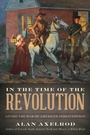 Cover: In the Time of the Revolution - The Lyons Press